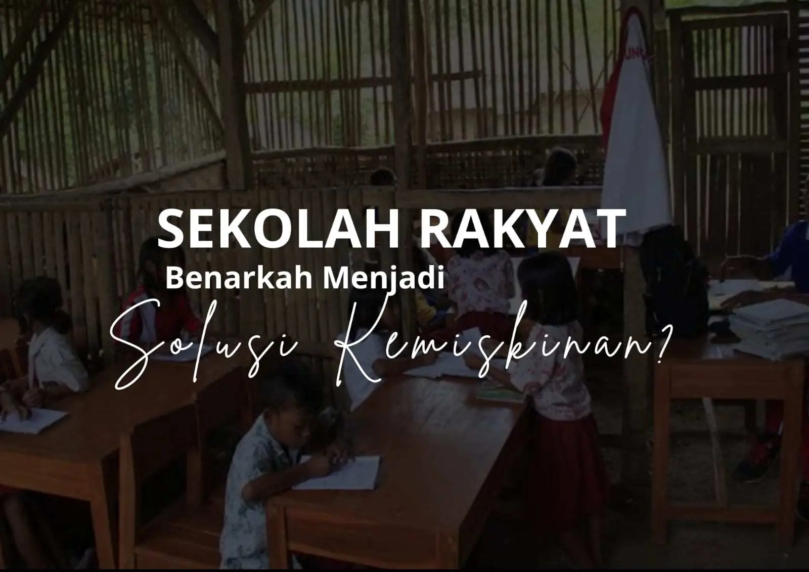 Sekolah Rakyat, Benarkah Menjadi Solusi Kemiskinan? 